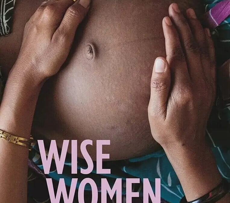 Wise Women – Fünf Hebammen, fünf Kulturen